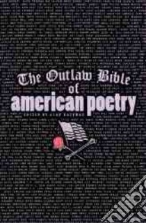 The Outlaw Bible of American Poetry libro in lingua di Kaufman Alan (EDT)