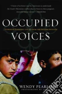 Occupied Voices libro in lingua di Pearlman Wendy, Junka Laura (PHT)