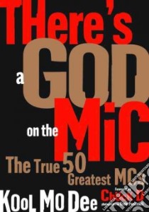 There's a God on the Mic libro in lingua di Kool Moe Dee, D. Chuck (FRW), Paniccioli Ernie (PHT)