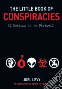 The Little Book Of Conspiracies libro in lingua di Levy Joel
