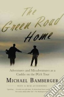 The Green Road Home libro in lingua di Bamberger Michael