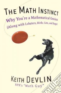 The Math Instinct libro in lingua di Devlin Keith