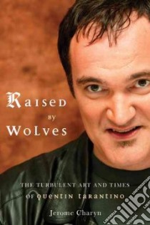 Raised by Wolves libro in lingua di Charyn Jerome