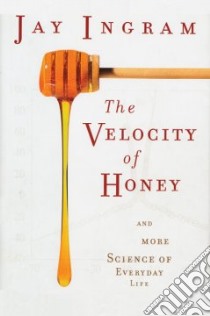 The Velocity of Honey libro in lingua di Ingram Jay