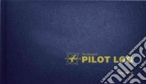 The Standard Pilot Log libro in lingua di Aviation Supplies & Academics Inc.