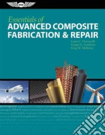 Essentials of Advanced Composite Fabrication & Repair libro in lingua di Dorworth Louis C., Gardiner Ginger L., Mellema Greg M.
