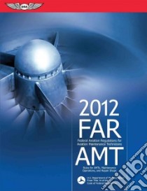 Far/amt 2012 libro in lingua di Aviation Supplies & Academics Inc. (COR)
