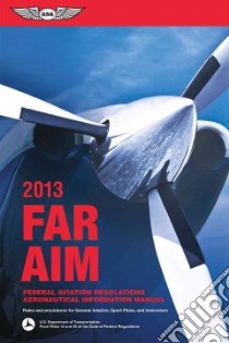 Far / Aim 2013 libro in lingua di Aviation Supplies & Academics Inc. (COR)