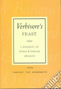 Verbivore's Feast libro in lingua di Chrysti the Wordsmith