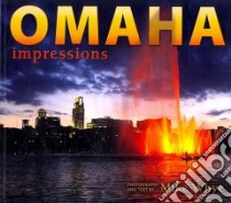 Omaha Impressions libro in lingua di Whye Mike (PHT)