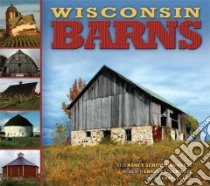 Wisconsin Barns libro in lingua di Schumm-Burgess Nancy, Schweit Ernest J. (PHT), Law Charles (FRW)