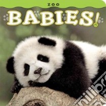 Zoo Babies! libro in lingua di Husar Lisa (PHT), Husar Mike (PHT)