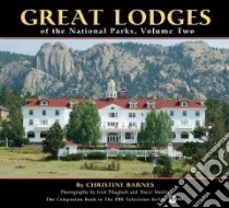 Great Lodges of the National Parks libro in lingua di Barnes Christine, Pflughoft Fred (PHT), Morris David (PHT)