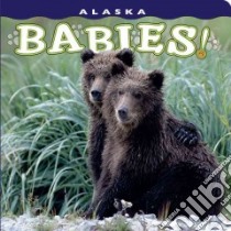Alaska Babies! libro in lingua di Kazlowski Steven (PHT)