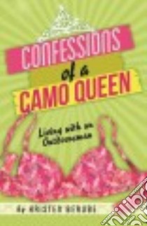 Confessions of a Camo Queen libro in lingua di Berube Kristen