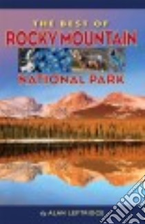 The Best of Rocky Mountain National Park libro in lingua di Leftridge Alan