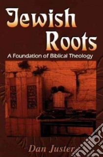 Jewish Roots libro in lingua di Juster Dan