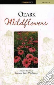 Ozark Wildflowers libro in lingua di Kurz Don