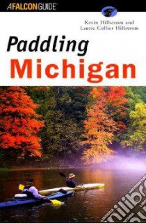 Paddling Michigan libro in lingua di Hillstrom Kevin, Hillstrom Laurie Collier