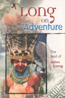 Long on Adventure libro in lingua di Long John