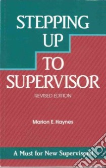 Stepping Up to Supervisor libro in lingua di Haynes Marion E.
