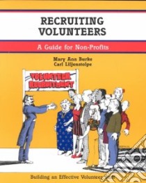 Recruiting Volunteers libro in lingua di Burke Mary Ann, Liljenstolpe Carl