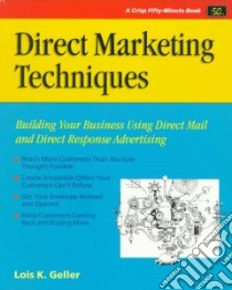 Direct Marketing Techniques libro in lingua di Geller Lois K.