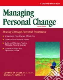 Managing Personal Change libro in lingua di Scott Cynthia D. Ph.D., Jaffe Dennis T.