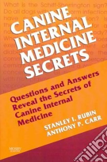 Canine Internal Medicine Secrets libro in lingua di Rubin Stanley I., Carr Anthony P.