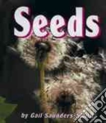 Seeds libro in lingua di Saunders-Smith Gail
