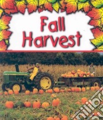 Fall Harvest libro in lingua di Saunders-Smith Gail