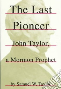 The Last Pioneer libro in lingua di Taylor Samuel W.