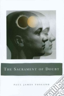 The Sacrament of Doubt libro in lingua di Toscano Paul James