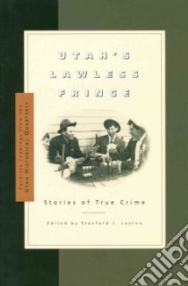 Utah's Lawless Fringe libro in lingua di Layton Stanford J. (EDT)