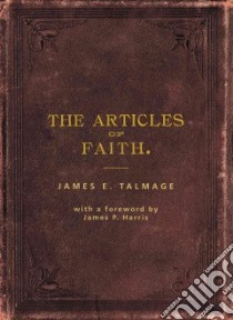 Articles of Faith libro in lingua di Talmage James E.