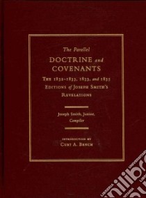 The Parallel Doctrine and Covenants libro in lingua di Smith Joseph Jr. (COM), Bench Curt A. (INT)