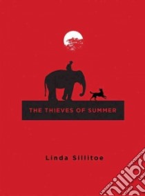 The Thieves of Summer libro in lingua di Sillitoe Linda, Sillitoe Cynthia (FRW)