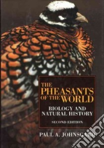 The Pheasants of the World libro in lingua di Johnsgard Paul A.