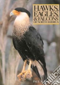 Hawks, Eagles, and Falcons of North America libro in lingua di Johnsgard Paul A.
