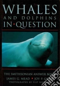 Whales and Dolphins in Question libro in lingua di Mead James G., Gold Joy P., Nicklin Flip (PHT)