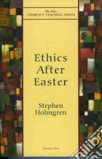 Ethics After Easter libro in lingua di Holmgren Stephen