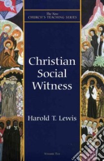 Christian Social Witness libro in lingua di Lewis Harold T.
