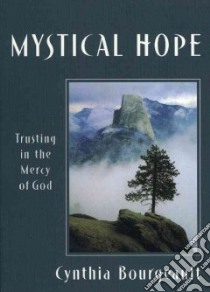 Mystical Hope libro in lingua di Bourgeault Cynthia