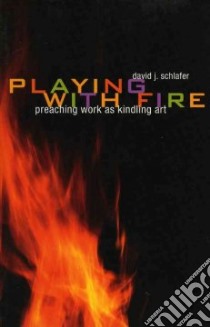 Playing With Fire libro in lingua di Schlafer David J.