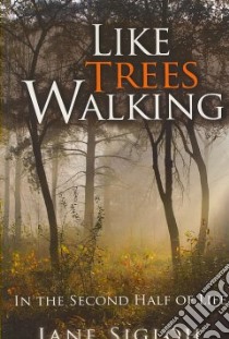 Like Trees Walking libro in lingua di Sigloh Jane