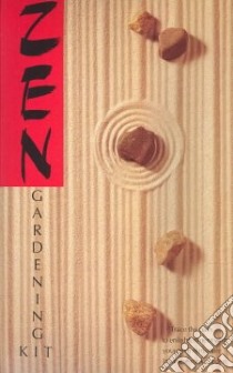 The Zen Gardening Kit/Book and Japanese Rock Garden libro in lingua di Running Press (EDT)
