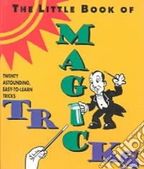 The Little Book of Magic Tricks libro in lingua di Zorn Steve