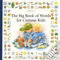 The Big Book of Words for Curious Kids libro in lingua di Antoine Heloise, Godon Ingrid (ILT)