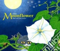 The Moonflower libro in lingua di Loewer H. Peter, Loewer Jean, Loewer Jean (ILT)