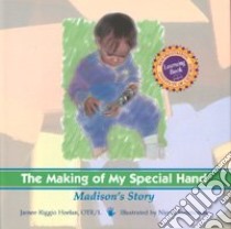 Making of My Special Hand, the libro in lingua di Heelan Jamee Riggio, Carter Nicola Simmonds (ILT), Simmonds Nicola (ILT)